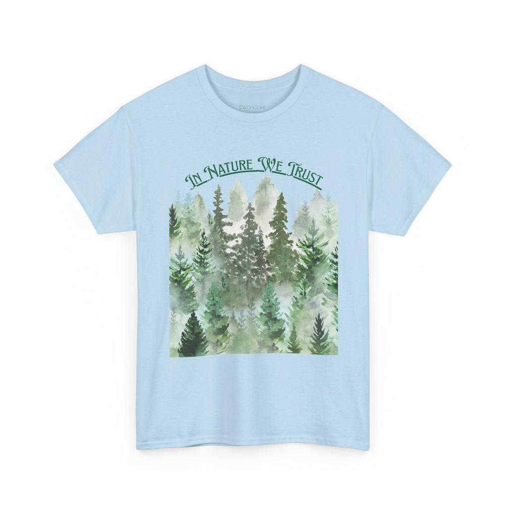 In Nature We Trust T-Shirt | Deep Green Forest Trees Art Print Tee, Outdoors Nature Tee