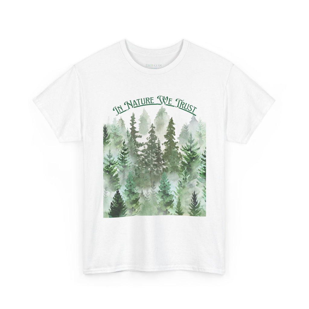 In Nature We Trust T-Shirt | Deep Green Forest Trees Art Print Tee, Outdoors Nature Tee
