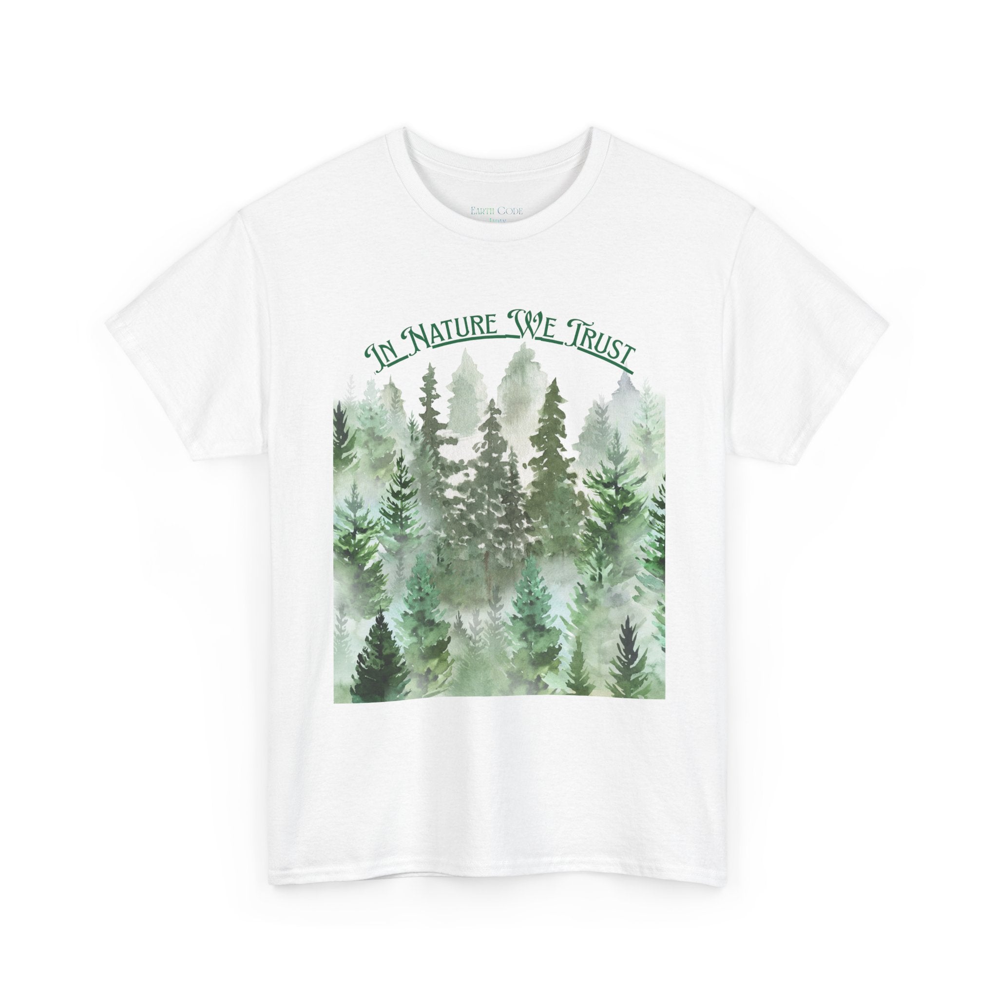 In Nature We Trust T-Shirt | Deep Green Forest Trees Art Print Tee, Outdoors Nature Tee