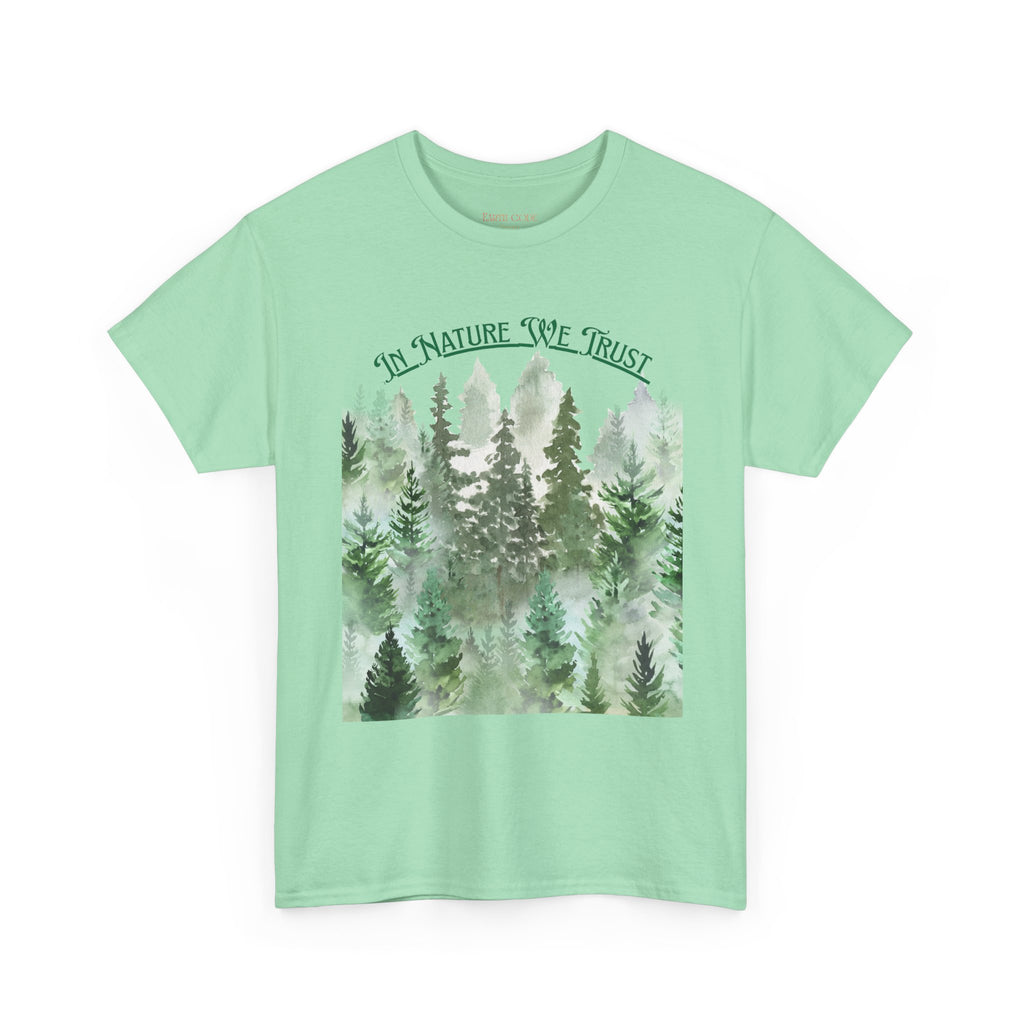 In Nature We Trust T-Shirt | Deep Green Forest Trees Art Print Tee, Outdoors Nature Tee