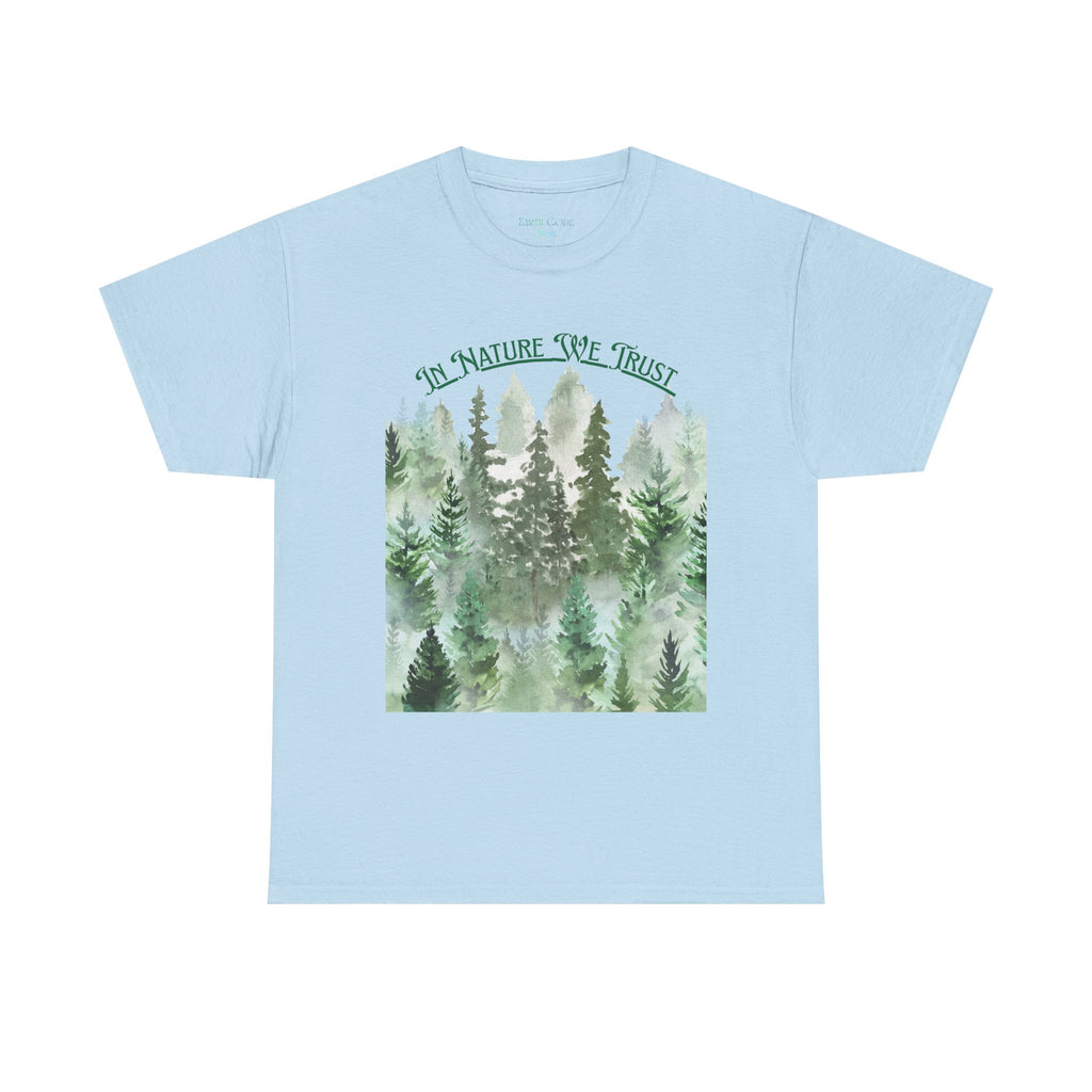 In Nature We Trust T-Shirt | Deep Green Forest Trees Art Print Tee, Outdoors Nature Tee