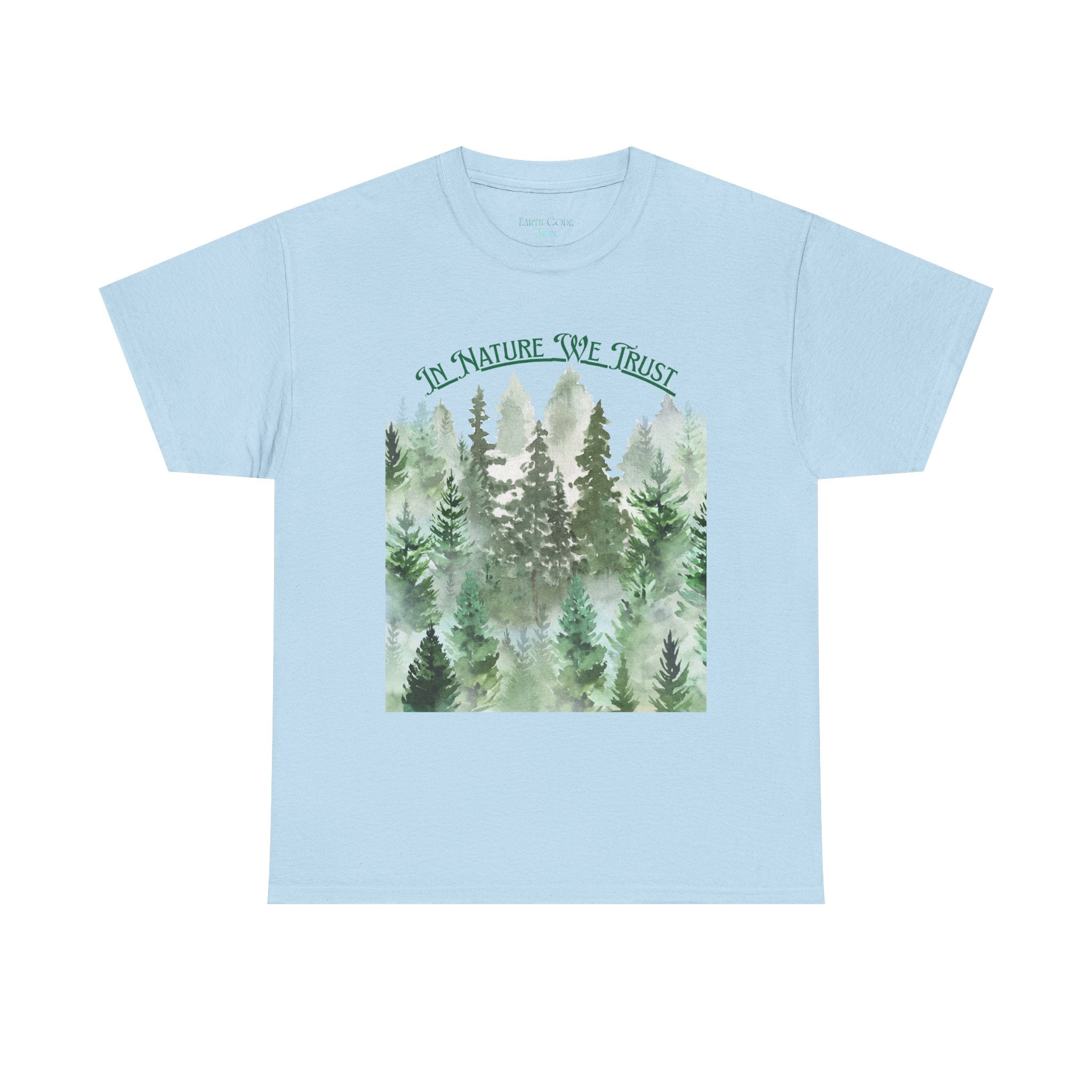 In Nature We Trust T-Shirt | Deep Green Forest Trees Art Print Tee, Outdoors Nature Tee
