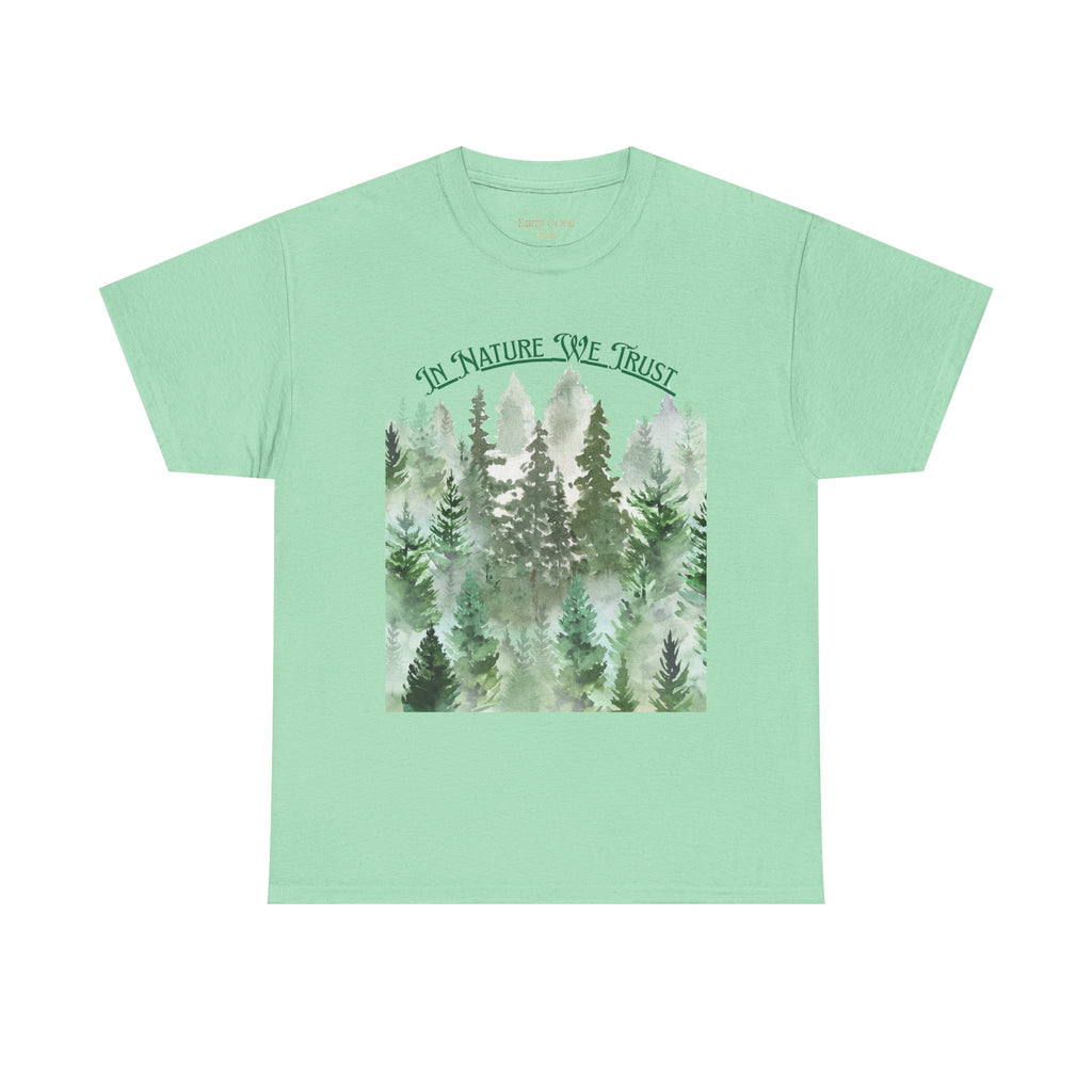 In Nature We Trust T-Shirt | Deep Green Forest Trees Art Print Tee, Outdoors Nature Tee