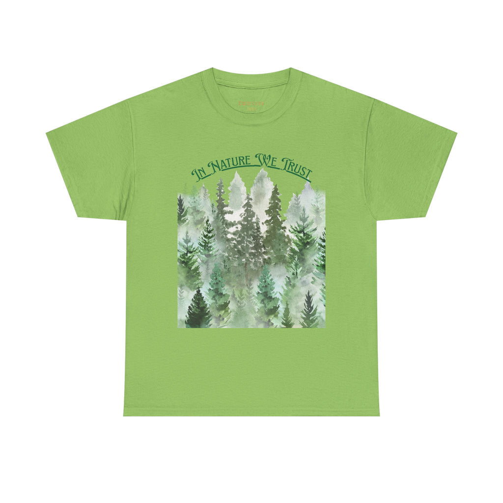 In Nature We Trust T-Shirt | Deep Green Forest Trees Art Print Tee, Outdoors Nature Tee