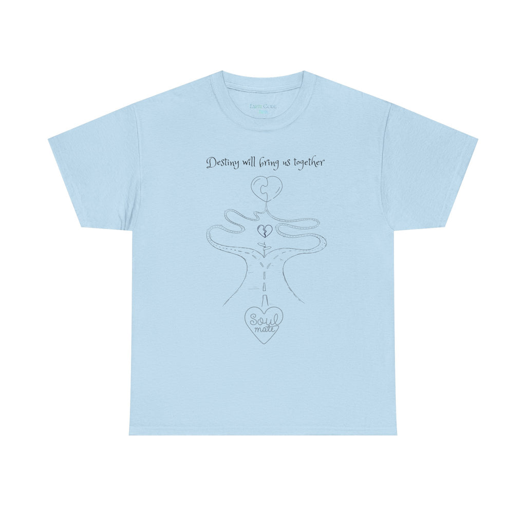 Destiny Will Bring Us Together T-Shirt | Inspirational Destiny Graphic Tee