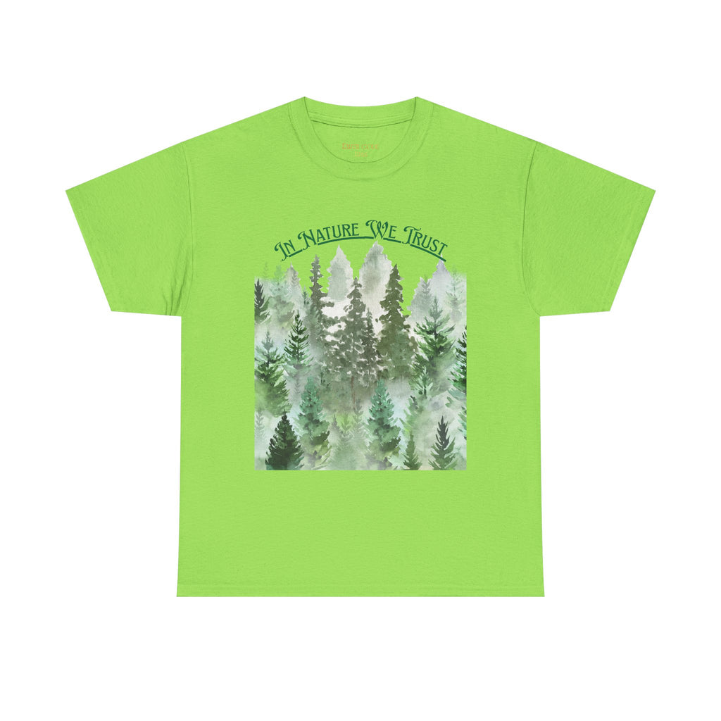 In Nature We Trust T-Shirt | Deep Green Forest Trees Art Print Tee, Outdoors Nature Tee